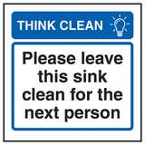 Think Clean Please Leave This Sink Clean For The Next Person