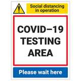 COVID-19 Testing Area - Please Wait Here