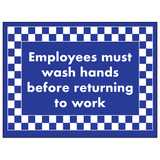 Employees Must Wash Hands Before Returning To Work