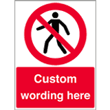 Custom No Entry Signs