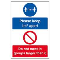 Please Keep 1m+ Apart / Do Not Meet In Groups Larger Than 6
