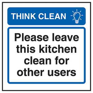Think Clean Please Leave This Kitchen Clean For Other Users