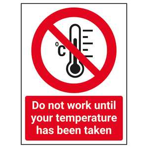 Do Not Work Until Temperature Has Been Taken