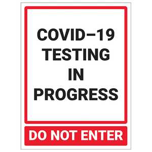 COVID-19 Testing In Progress - Do Not Enter