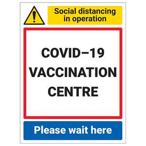 COVID-19 Vaccination Centre - Please Wait Here