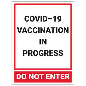 COVID-19 Vaccination In Progress - Do Not Enter 