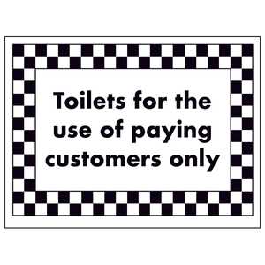 Toilets For The Use of Paying Customers Only