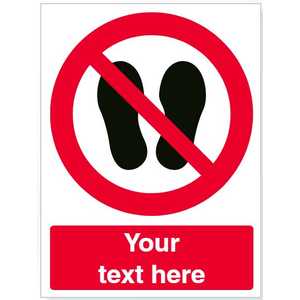 Custom Do Not Walk Or Stand Here Safety Sign
