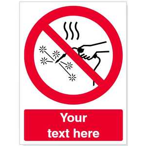Custom Hot Works Prohibited Safety Sign
