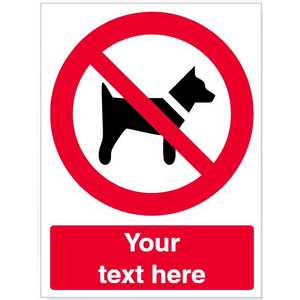 Custom No Dogs Prohibition Safety Sign