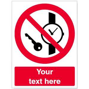 Custom No Metallic Articles Or Watches Safety Sign