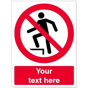 Custom No Stepping On Surface Safety Sign