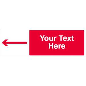 Custom Red Long Arrow Left Safety Sign