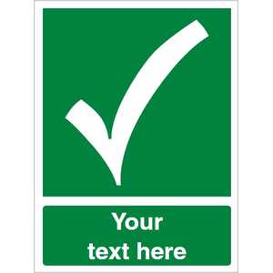 Custom Tick Safe Condition Safety Sign