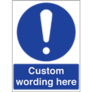 Custom Mandatory Signs