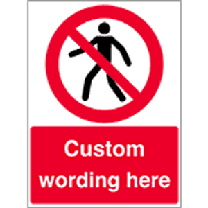 Custom No Entry Signs